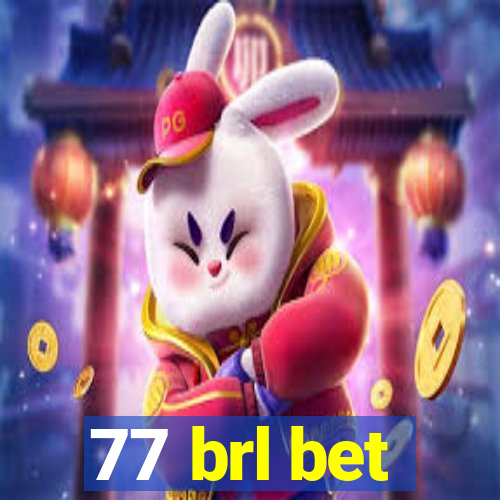 77 brl bet